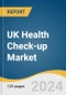 UK Health Check-up Market Size, Share & Trends Analysis Report By Test Type (Blood, Urine, Body Fluid Tests, Imaging-based Tests), By End-use (Enterprise, Individual), And Segment Forecasts, 2024 - 2030 - Product Thumbnail Image