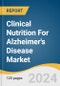 Clinical Nutrition For Alzheimer's Disease Market Size, Share & Trends Analysis Report By Product (Oral, Enteral), By Stage (Adult, Pediatric), By Sales Channel (Online Sales Channels, Retail Sales Channel), By Region, And Segment Forecasts, 2024 - 2030 - Product Image