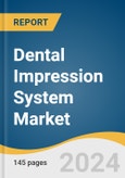 Dental Impression System Market Size, Share & Trends Analysis Report By Product (Impression Materials, Intraoral Scanners, Impression Trays), By Application, By End-use, By Region, And Segment Forecasts, 2024 - 2030- Product Image