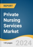 Private Nursing Services Market Size, Share & Trends Analysis Report By Medical Condition (Chronic Disease Management, Post Operative Services, Elderly Care, Pediatric Care), By Type (Medical Care, Non-Medical Care), By Region, And Segment Forecasts, 2024 - 2030- Product Image