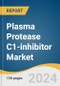 Plasma Protease C1-inhibitor Market Size, Share & Trends Analysis Report By Drug Class (C1-inhibitors, Kallikrein Inhibitor), By Dosage Form (Lyphophlised, Injectables), By Distribution Channel, By Region, And Segment Forecasts, 2024 - 2030 - Product Image