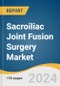 Sacroiliac Joint Fusion Surgery Market Size, Share & Trends Analysis Report By Type (MIS, Open), By Indication, By Approach, By Product, By End Use, By Region, And Segment Forecasts, 2024 - 2030 - Product Image