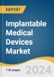 Implantable Medical Devices Market Size, Share & Trends Analysis Report By Product (Cardiovascular, Orthopedic, Aesthetic, Dental, Ophthalmology, Neurology), By Biomaterial, By End Use, By Region, And Segment Forecasts, 2024 - 2030 - Product Image