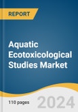 Aquatic Ecotoxicological Studies Market Size, Share & Trends Analysis Report By Type (Acute Toxicity Tests, Chronic Toxicity Tests, Bioaccumulation Studies, Biodegradation Studies), By End-use, By Region, And Segment Forecasts, 2024 - 2030- Product Image