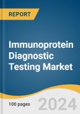 Immunoprotein Diagnostic Testing Market Size, Share & Trends Analysis Report By Test, By Technology, By Application, By Distribution Channel, By End Use, By Region, And Segment Forecasts, 2024 - 2030- Product Image