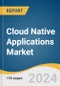 Cloud Native Applications Market Size, Share & Trends Analysis Report By Component (Platforms, Services), By Deployment Type, By Organization Size, By Application, By Region, And Segment Forecasts, 2024 - 2030 - Product Thumbnail Image