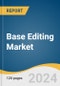 Base Editing Market Size, Share & Trends Analysis Report By Product & Services (Platform, gRNA Design), By Application (Drug Discovery & DevelopmentAgriculture, Veterinary), By Type, By End-u-use, By Region, And Segment Forecasts, 2024 - 2030 - Product Thumbnail Image