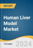 Human Liver Model Market Size, Share & Trends Analysis Report By Product (2D Models, 3D Models), By Application (ADME Studies, Toxicology Testing), By End-use (Academic & Research Institutes), By Region, And Segment Forecasts, 2024 - 2030- Product Image