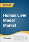 Human Liver Model Market Size, Share & Trends Analysis Report By Product (2D Models, 3D Models), By Application (ADME Studies, Toxicology Testing), By End-use (Academic & Research Institutes), By Region, And Segment Forecasts, 2024 - 2030 - Product Image