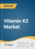 Vitamin K2 Market Size, Share & Trends Analysis Report by Product (MK-4, MK-7), Dosage Form, Source, Indication, Application, Distribution Channel, and Region with Growth Forecasts, 2025-2030- Product Image