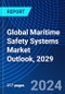 Global Maritime Safety Systems Market Outlook, 2029 - Product Image