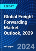 Global Freight Forwarding Market Outlook, 2029- Product Image