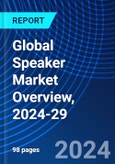 Global Speaker Market Overview, 2024-29- Product Image