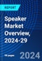 Speaker Market Overview, 2024-29 - Product Thumbnail Image