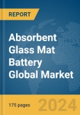 Absorbent Glass Mat (AGM) Battery Global Market Report 2024- Product Image