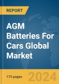 AGM Batteries For Cars Global Market Report 2024- Product Image