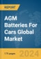 AGM Batteries For Cars Global Market Report 2024 - Product Image