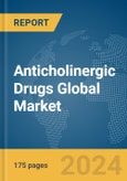 Anticholinergic Drugs Global Market Report 2024- Product Image