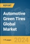 Automotive Green Tires Global Market Report 2024 - Product Image