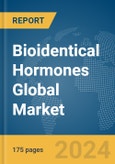 Bioidentical Hormones Global Market Report 2024- Product Image