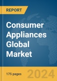 Consumer Appliances Global Market Report 2024- Product Image