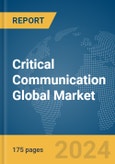 Critical Communication Global Market Report 2024- Product Image