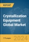 Crystallization Equipment Global Market Report 2024 - Product Thumbnail Image