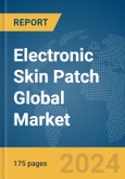 Electronic Skin Patch Global Market Report 2024- Product Image