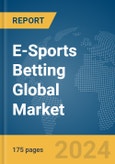 E-Sports Betting Global Market Report 2024- Product Image