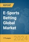 E-Sports Betting Global Market Report 2024 - Product Image