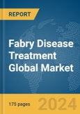 Fabry Disease Treatment Global Market Report 2024- Product Image