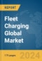 Fleet Charging Global Market Report 2024 - Product Image