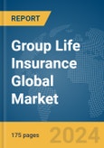 Group Life Insurance Global Market Report 2024- Product Image