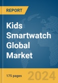 Kids Smartwatch Global Market Report 2024- Product Image