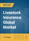 Livestock Insurance Global Market Report 2024 - Product Image