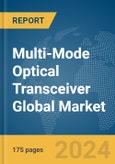 Multi-Mode Optical Transceiver Global Market Report 2024- Product Image