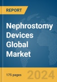 Nephrostomy Devices Global Market Report 2024- Product Image