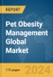 Pet Obesity Management Global Market Report 2024 - Product Image