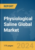 Physiological Saline Global Market Report 2024- Product Image