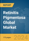 Retinitis Pigmentosa Global Market Report 2024- Product Image