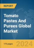 Tomato Pastes And Purees Global Market Report 2024- Product Image