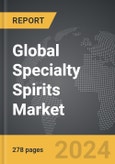 Specialty Spirits - Global Strategic Business Report- Product Image