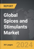 Spices and Stimulants - Global Strategic Business Report- Product Image