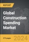 Construction Spending - Global Strategic Business Report - Product Thumbnail Image