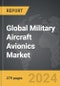 Military Aircraft Avionics - Global Strategic Business Report - Product Thumbnail Image