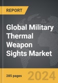 Military Thermal Weapon Sights - Global Strategic Business Report- Product Image