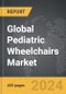 Pediatric Wheelchairs - Global Strategic Business Report - Product Image