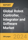 Robot Controller, Integrator and Software - Global Strategic Business Report- Product Image