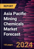 Asia Pacific Mining Chemicals Market Forecast to 2030 - Regional Analysis - by Type, Mineral Type, and Application- Product Image