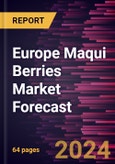 Europe Maqui Berries Market Forecast to 2030 - Regional Analysis - by Form, Category, and Application- Product Image